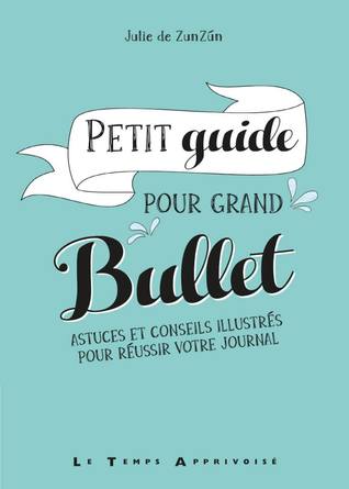 Petit Guide pour Grand Bullet