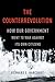 The Counterrevolution: How Our Government Went to War Against Its Own Citizens