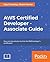 AWS Certified Developer - Associate Guide: Your one-stop solution to passing the AWS developer's certification