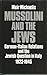 Mussolini and the Jews: German-Italian Relations and the Jewish Question 1922-1945