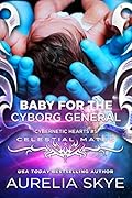 Baby For The Cyborg General