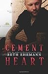 Cement Heart by Beth Ehemann