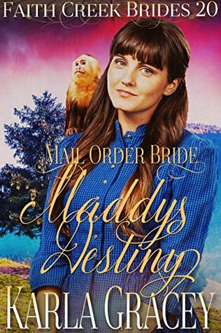 Maddy's Destiny (Faith Creek Brides #20)