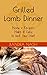 Grilled Lamb Dinner by Xandra Nash