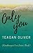 Only You: A Serenity Harbor Romance