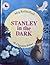 Stanley In The Dark