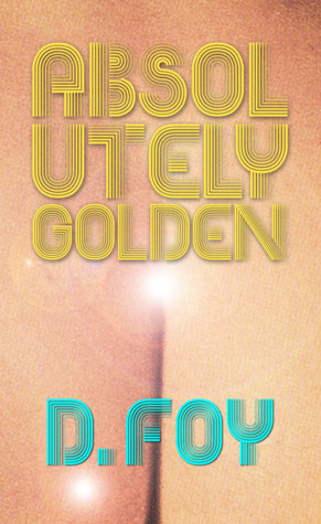 Absolutely Golden (Paperback)