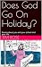Does God Go On Holiday? by Tim Rose