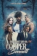 The Secret Life of Cooper Bennett