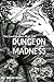 Dungeon Madness (The Divine Dungeon, #2)
