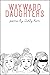 Wayward Daughters