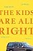 The Kids Are All Right by Diana Welch