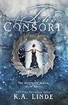 The Consort by K.A. Linde The Consort by K.A. Linde