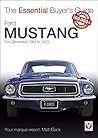 Ford Mustang - First Generation 1964 to 1973: The Essential Buyer’s Guide (Essential Buyer's Guide series) Ford Mustang - First Generation 1964 to 1973: The Essential Buyer’s Guide (Essential Buyer's Guide series)