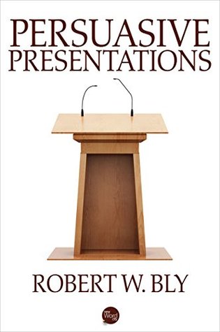 Persuasive Presentations (Kindle Edition)