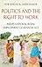 Politics and the Right to W...