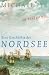 Am Rand der Welt. Eine Geschichte der Nordsee