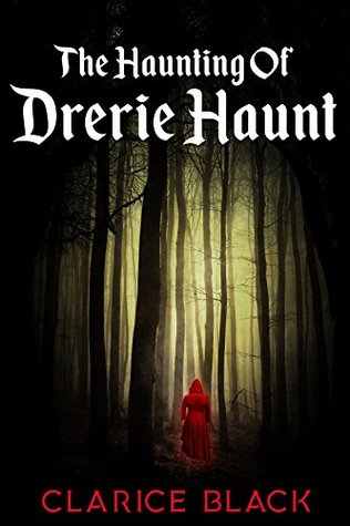 The Haunting of Drerie Haunt (Kindle Edition)