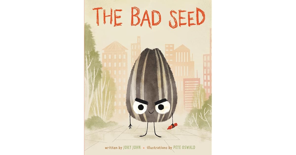 The Bad Seed by Jory John