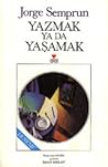 Yazmak ya da Yaşamak