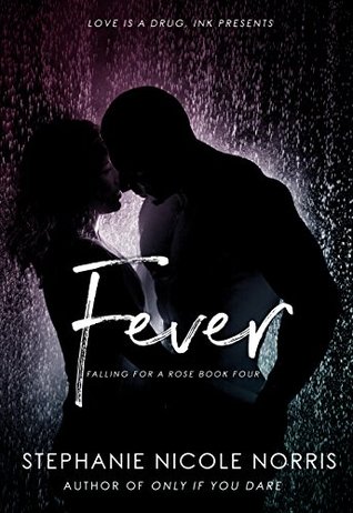 Fever (Falling for a Rose #4)