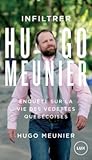 Infiltrer Hugo Meunier : Enquête sur la vie des vedettes québécoises