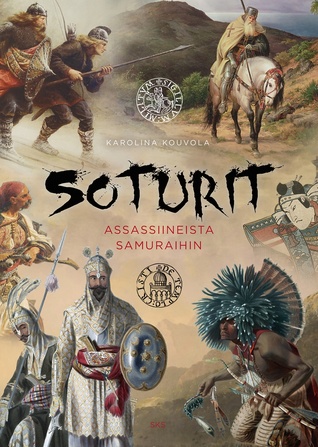 Soturit – assassiineista samuraihin (Hardcover)