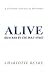 Alive: Hijacked by the Holy Spirit