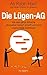 Die Lügen-AG by Ari Rabin-Havt