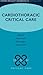 Cardiothoracic Critical Car...