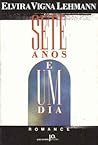 Sete anos e um dia by Elvira Vigna