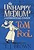 Tom Fool (The Unhappy Mediu...