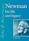 Newman: His Life and Legacy (Biographies)