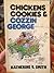 Chickens, Cookies, And Cozzin George