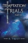 Temptation Trials Part II