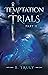 Temptation Trials Part II