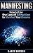 Manifesting: How to Cultiva...