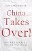 China Takes Over! by Edouard Prisse