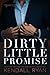 Dirty Little Promise (Forbidden Desires, #2)