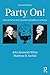 Party On!: Political Parties from Hamilton and Jefferson to Trump