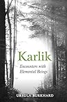 Karlik: Encounters with Elemental Beings