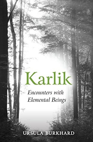 Karlik: Encounters with Elemental Beings (Kindle Edition)
