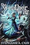 The Weather War (Storms in Amethir, #3)