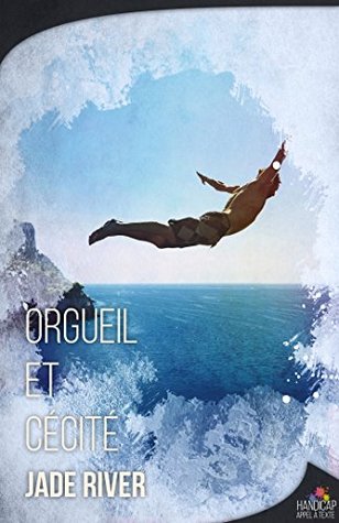 Orgueil et Cécité (French Edition)