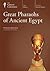 Great Pharaohs of Ancient E...