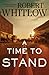 A Time to Stand by Robert Whitlow