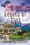 Legacy of Evil by Sharon Buchbinder Legacy of Evil by Sharon Buchbinder