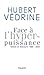 Face à l'hyperpuissance: Textes et discours (1995-2003) (Documents) (French Edition)