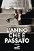 L'anno che è passato (Italian Edition)
