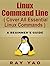 Linux: Linux Command Line, ...